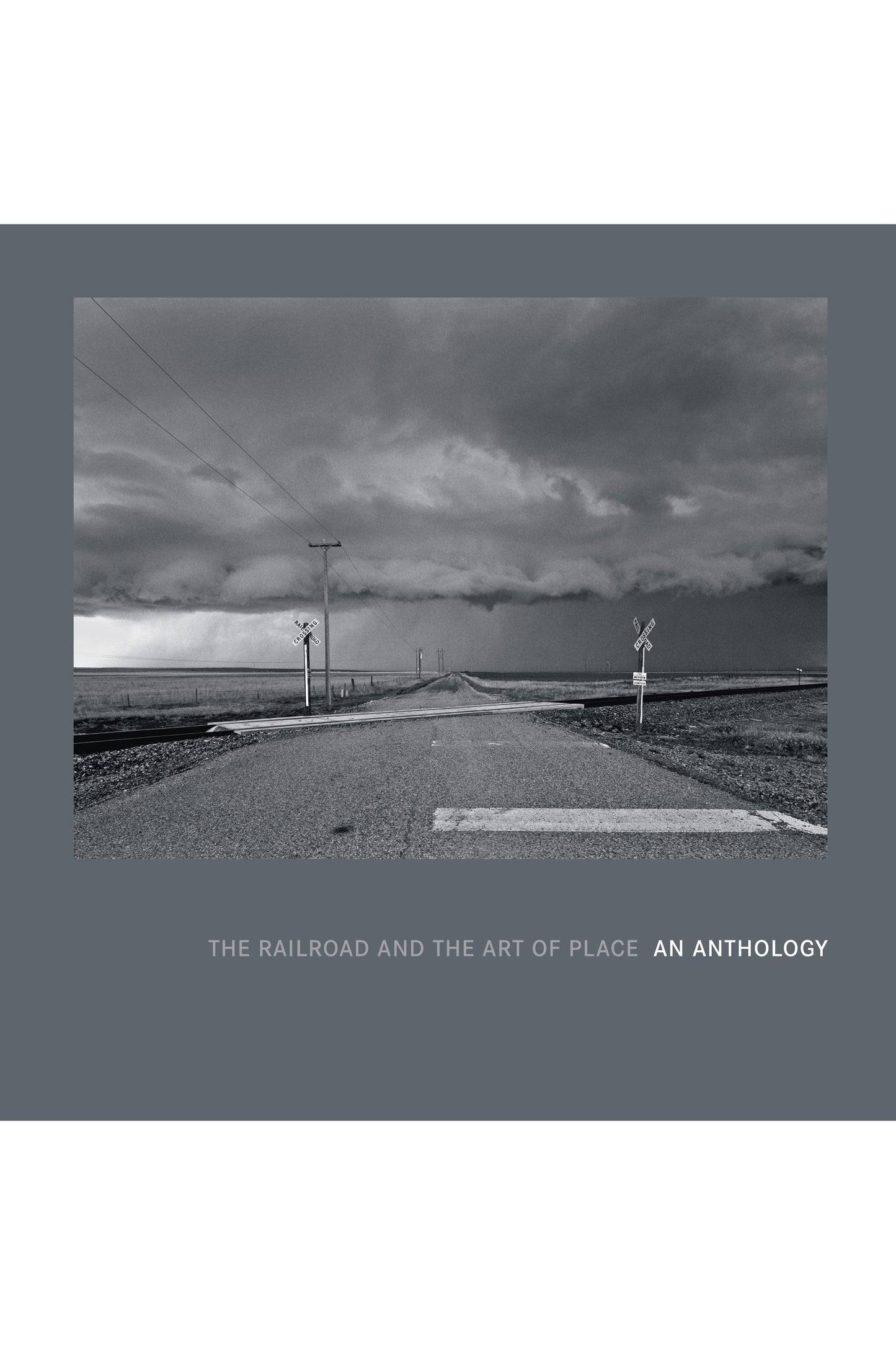 The Railroad and the Art of Place: An Anthology