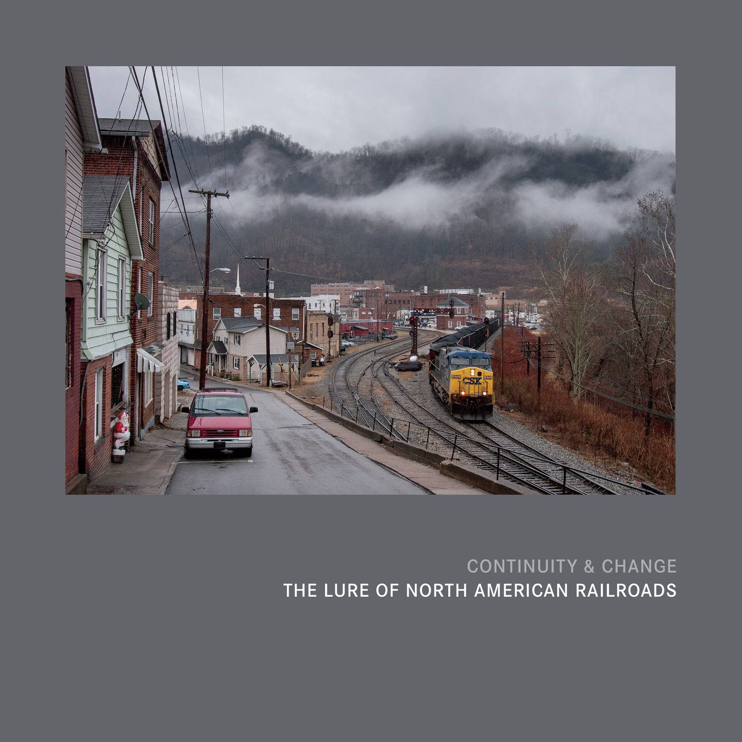 Continuity & Change: The Lure of North American Railroads