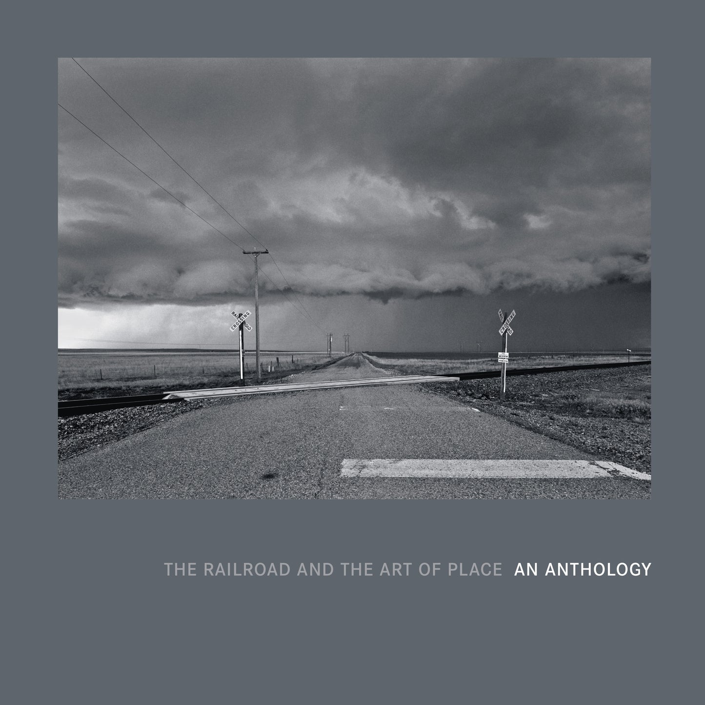 The Railroad and the Art of Place: An Anthology