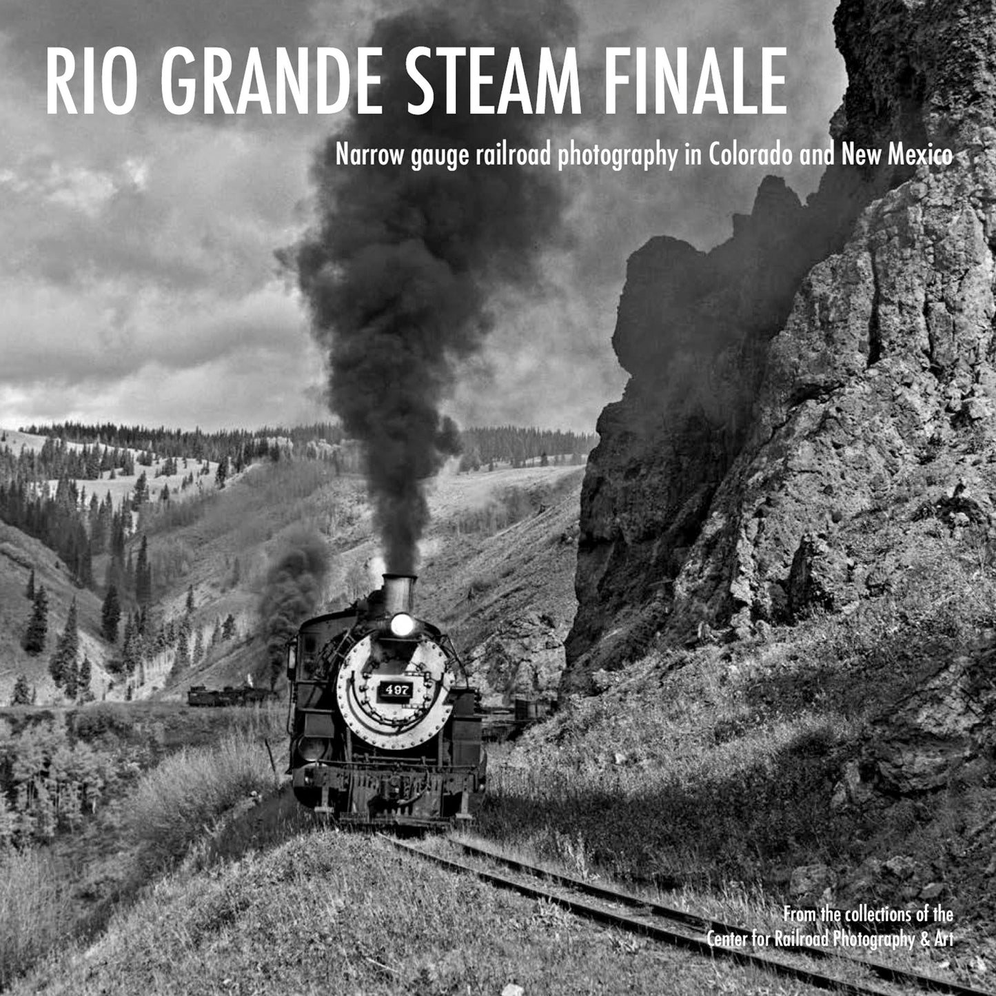 Rio Grande Steam Finale: Narrow gauge railroad photography in Colorado and New Mexico