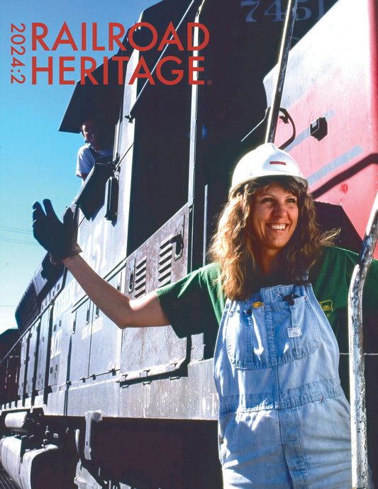Spring 2024: Women railroaders, Benson in New Mexico, Boyd tribute & more