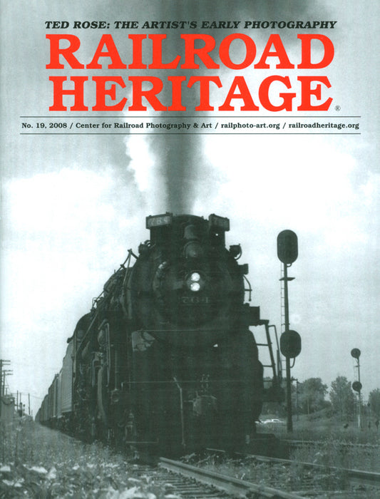 Railroad Heritage No. 19, Ted Rose: The Artist’s Early Photography